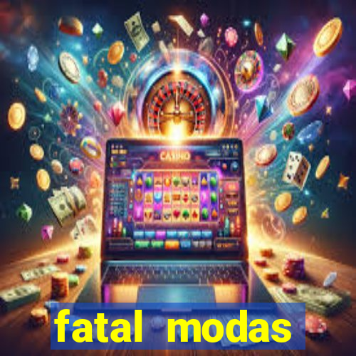 fatal modas barreiras bahia